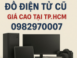 Cửa hàng thu mua đồ điện tử cũ giá cao TP.HCM – Uy tín hàng đầu