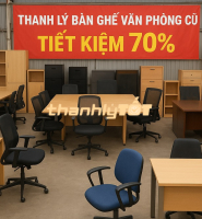 Thanh lý bàn ghế văn phòng cũ TPHCM, Đẹp, Bền, Tiết Kiệm 70%