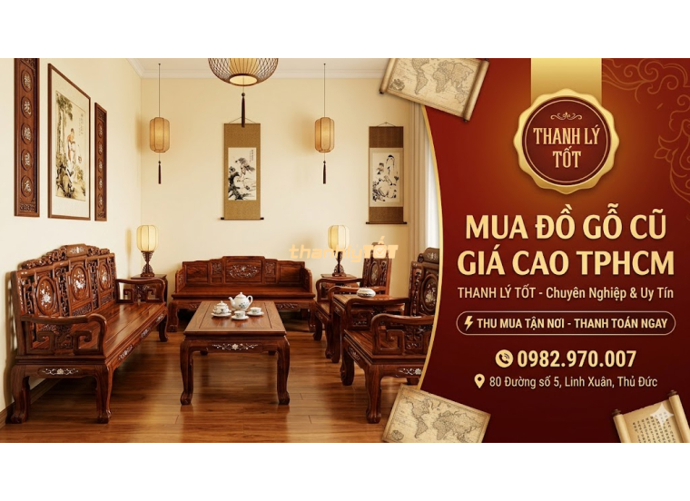 Mua Đồ Gỗ Cũ Giá Cao Tại TPHCM – Thu Mua Nhanh, Hỗ Trợ Tận Nơi